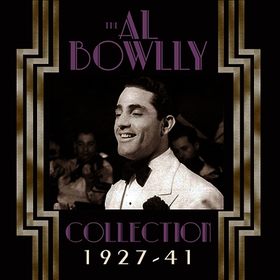 Al Bowlly - The Al Bowlly Collection 1927-1941 (4CD Boxset)