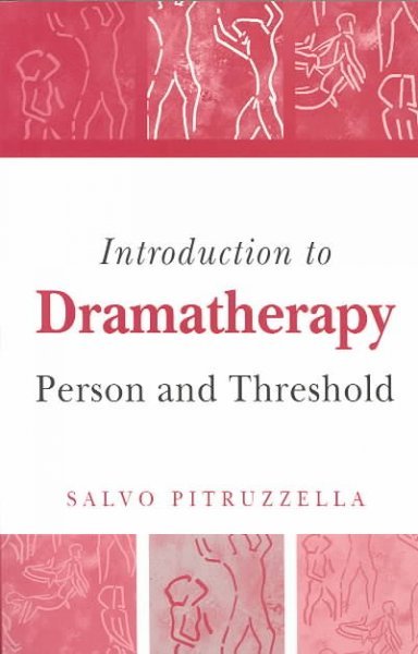 Introduction to Dramatherapy: Person and Threshold