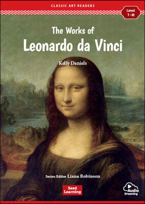 [Classic Art Readers] Level 1-1 : The Works of Leonardo da Vinci
