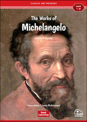 [Classic Art Readers] Level 1-2 : The Works of Michelangelo