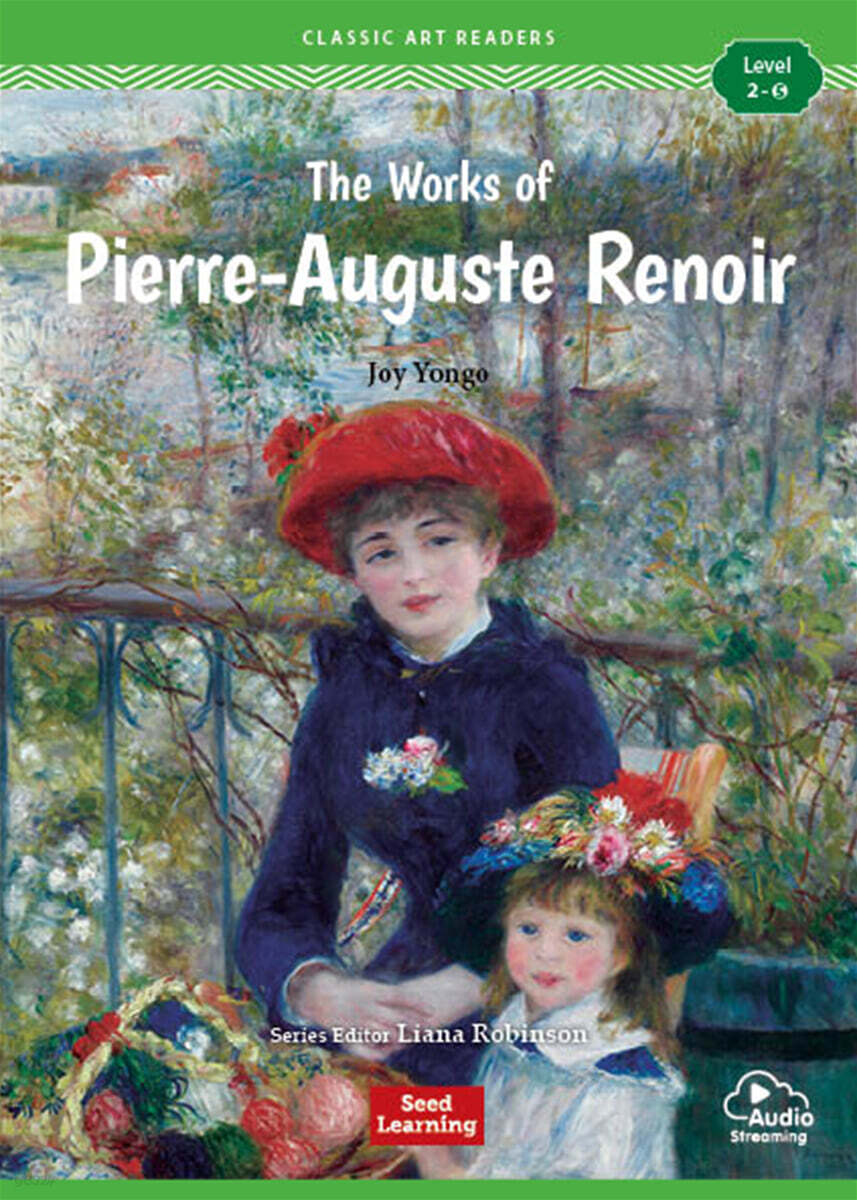 [Classic Art Readers] Level 2-5 : The Works of Pierre-Auguste Renoir