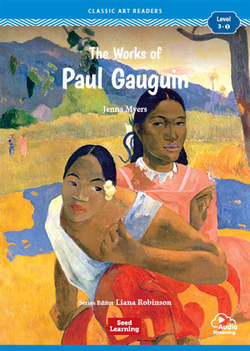 [Classic Art Readers] Level 3-1 : The Works of Paul Gauguin