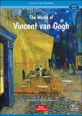 [Classic Art Readers] Level 3-2 : The Works of Vincent van Gogh