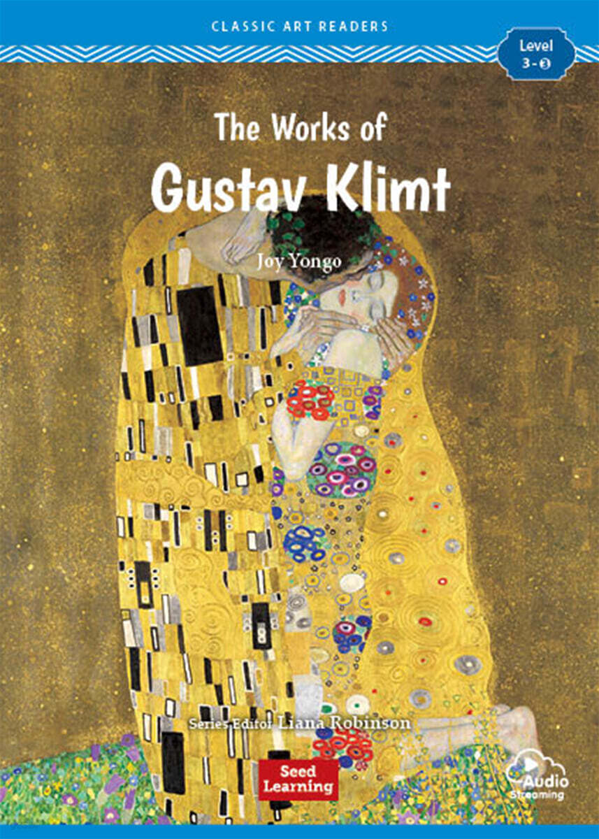 [Classic Art Readers] Level 3-3 : The Works of Gustav Klimt