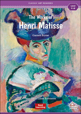 [Classic Art Readers] Level 4-1 : The Works of Henri Matisse