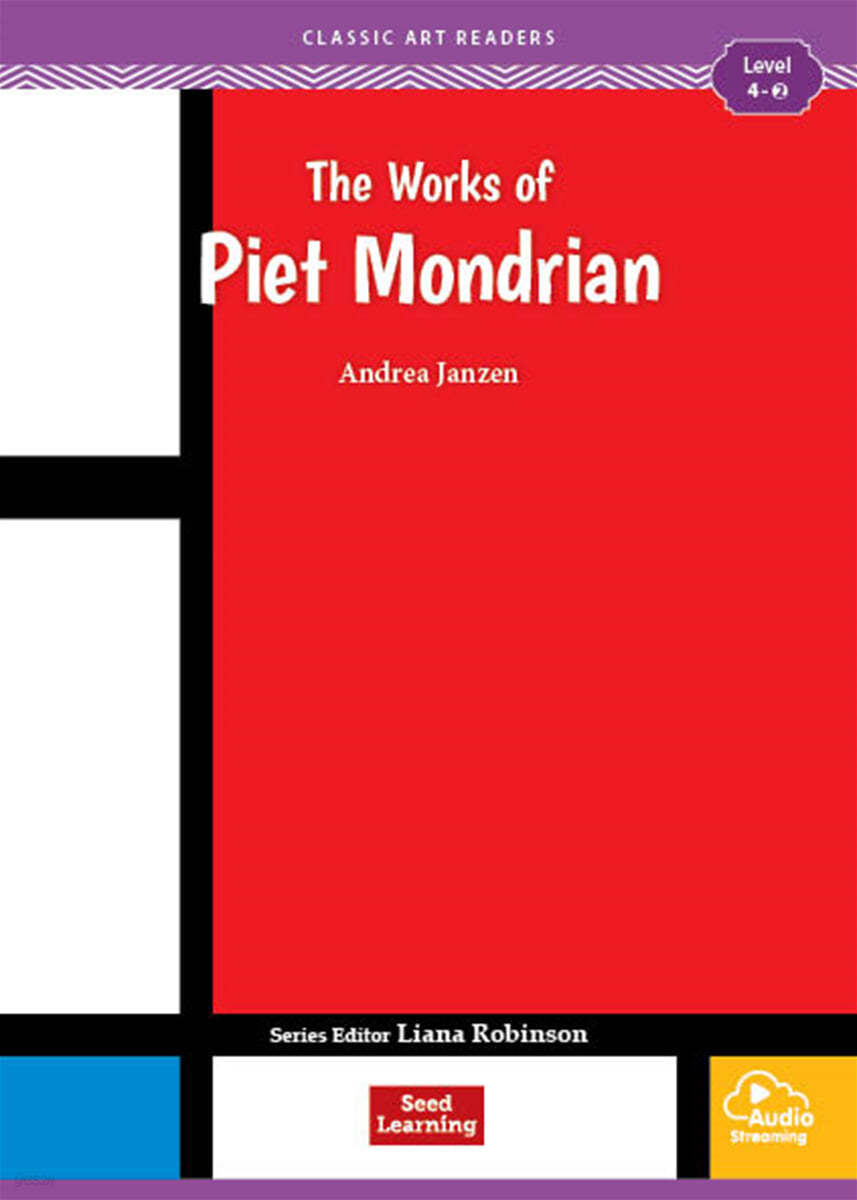 [Classic Art Readers] Level 4: The Works of Piet Mondrian