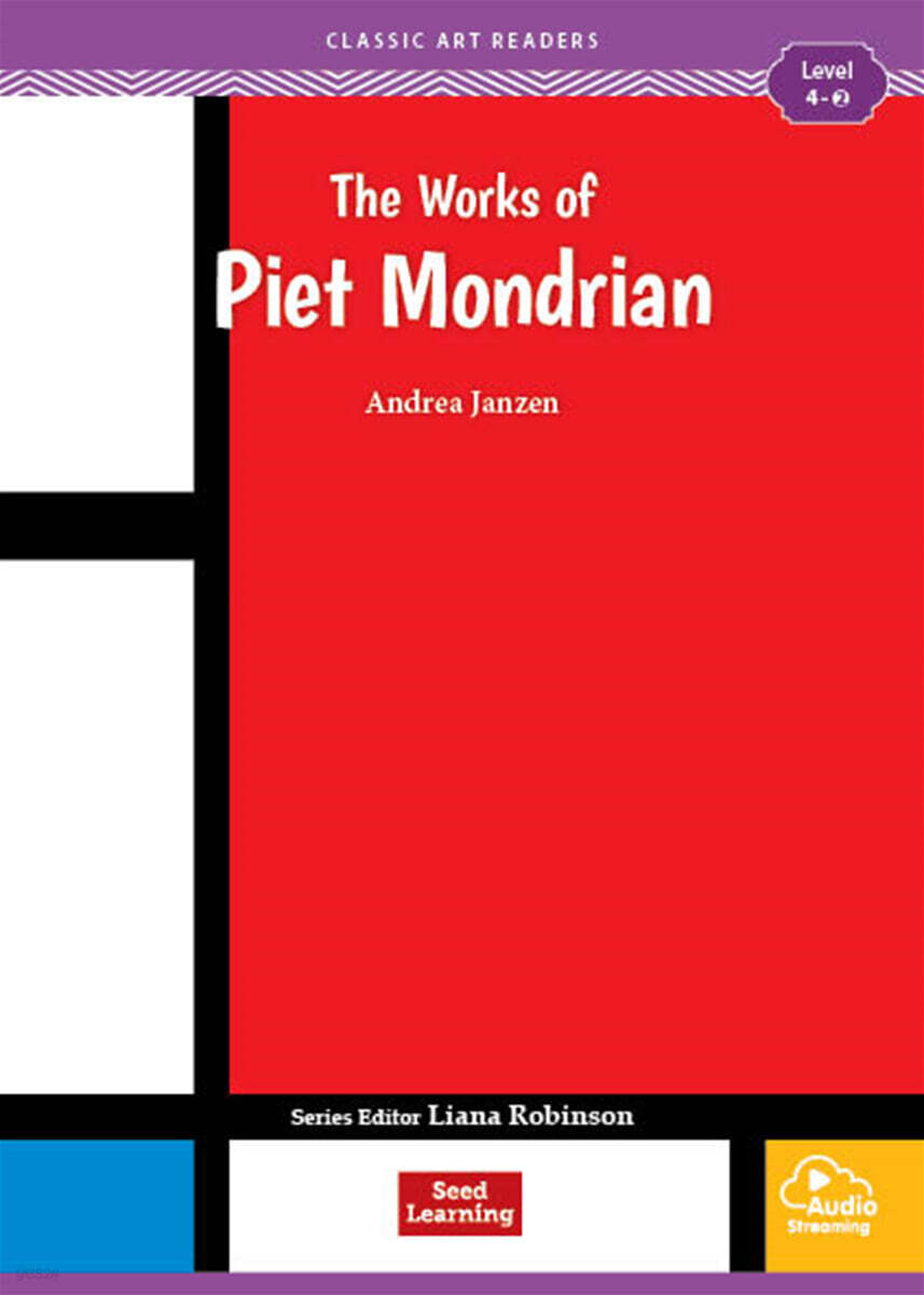 [Classic Art Readers] Level 4-2 : The Works of Piet Mondrian
