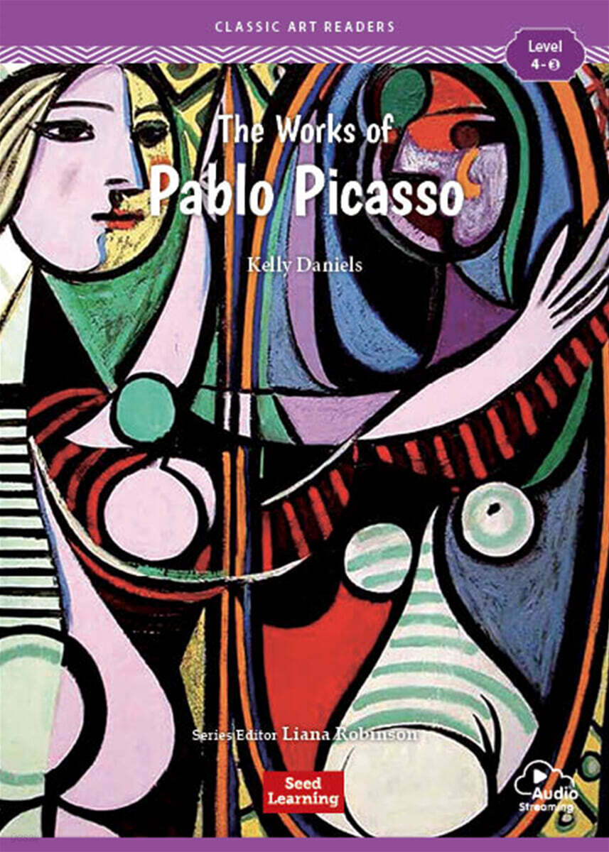 [Classic Art Readers] Level 4-3 : The Works of Pablo Picasso