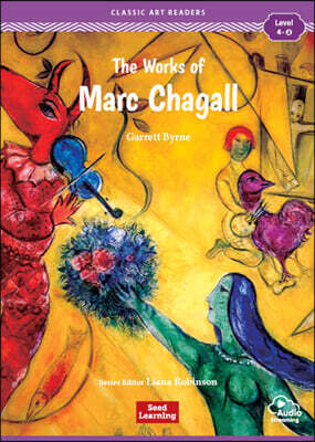 [Classic Art Readers] Level 4-4 : The Works of Marc Chagall
