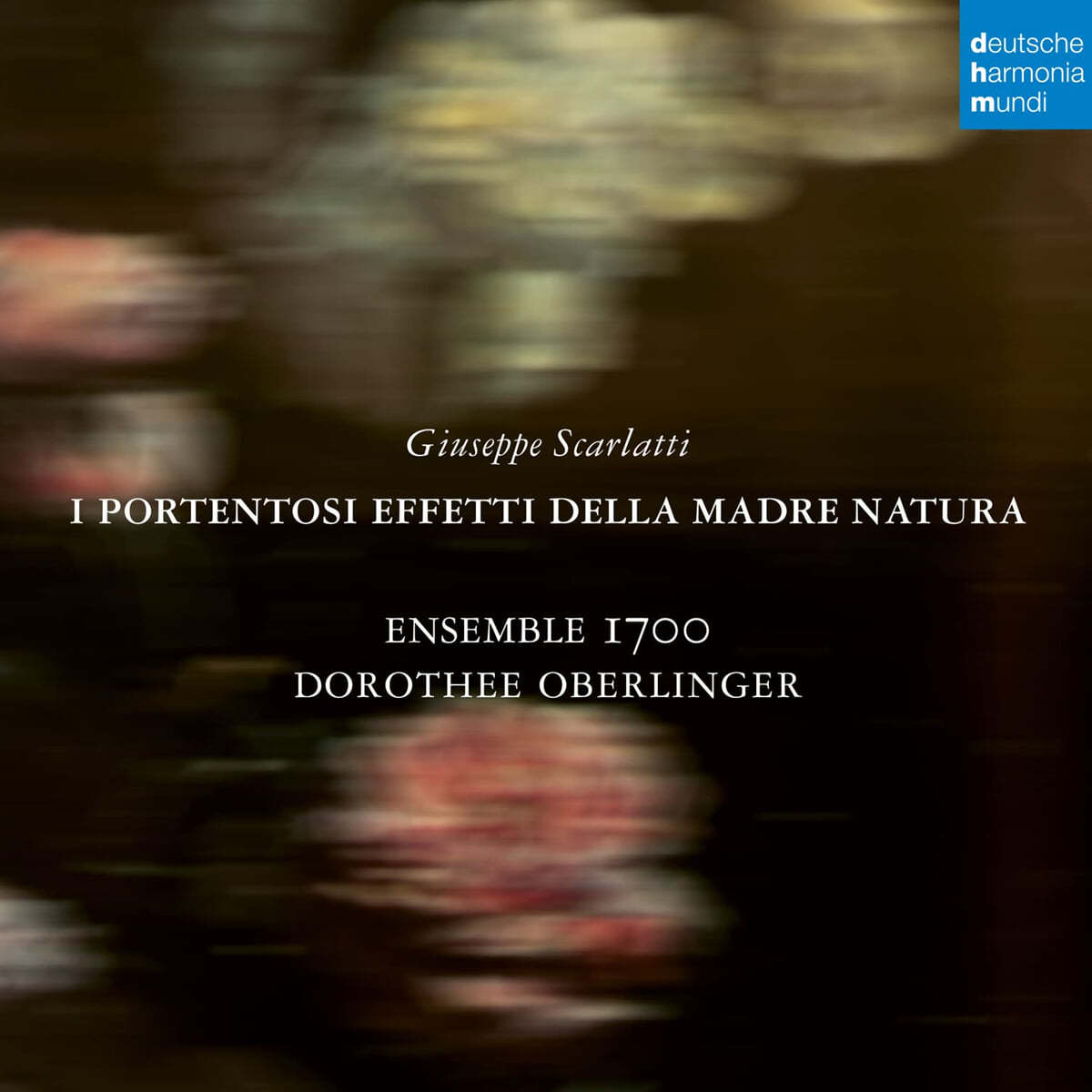 Ensemble 1700 / Dorothee Oberlinger 주세페 스카를라티: 오페라 &#39;대자연의 신비한 힘&#39; (Giuseppe Scarlatti: I Portentosi effetti della Madre Natura)