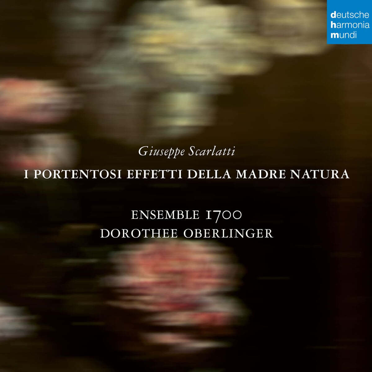 Ensemble 1700 / Dorothee Oberlinger 주세페 스카를라티: 오페라 '대자연의 신비한 힘' (Giuseppe Scarlatti: I Portentosi effetti della Madre Natura)