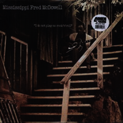 Fred Mcdowell — I Do Not Play No Rock 'N' Roll 앨범 커버