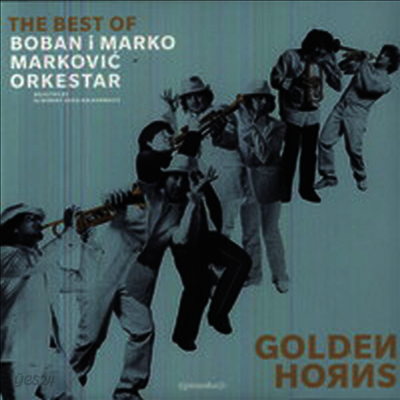 Boban & Marko Markovic Orkesta - Golden Horns: Best of Boban & Marko Markovic Orkesta (LP)