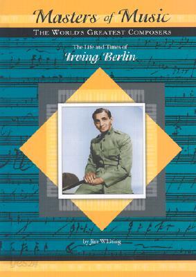 The Life and Times of Irving Berlin