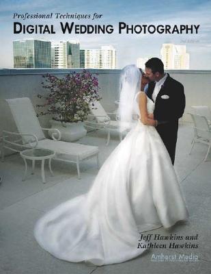 Professional Techniques for Digital Wedding Photography