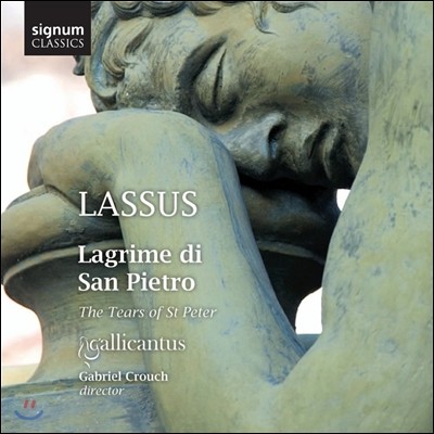 Gallicantus  :    (Orlande De Lassus: Lagrime di San Pietro)(