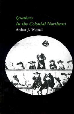 Quakers in the Colonial Northeast