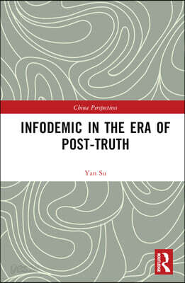 Infodemic in the Era of Post-Truth