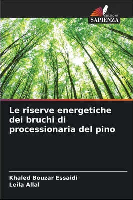 Le riserve energetiche dei bruchi di processionaria del pino