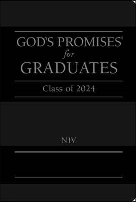 God's Promises for Graduates: Class of 2024 - Black NIV: New International Version