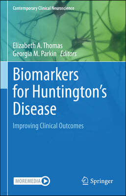 Biomarkers for Huntington's Disease: Improving Clinical Outcomes