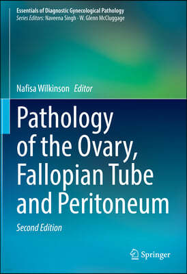 Pathology of the Ovary, Fallopian Tube and Peritoneum