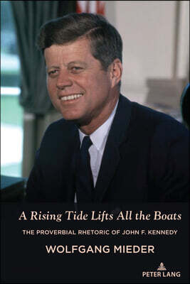A Rising Tide Lifts All the Boats: The Proverbial Rhetoric of John F. Kennedy