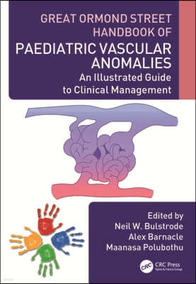 Great Ormond Street Handbook of Paediatric Vascular Anomalies