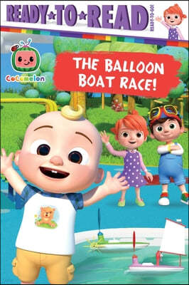 The Balloon Boat Race!: Ready-To-Read Ready-To-Go!