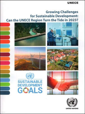 United Nations Growing Challenges for Sustainable Development: Can the Unece Region Turn the Tide in 2023?