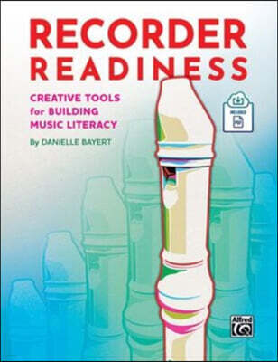 Recorder Readiness: Creative Tools for Building Music Literacy, Book & Online PDF