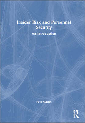 Insider Risk and Personnel Security: An introduction