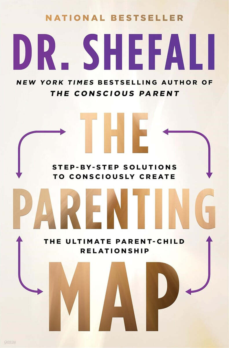 The Parenting Map: Step-By-Step Solutions to Consciously Create the Ultimate Parent-Child Relationship
