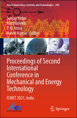 Proceedings of Second International Conference in Mechanical and Energy Technology: Icmet 2021, India