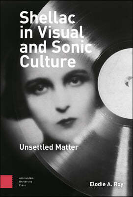 Routledge Shellac in Visual and Sonic Culture
