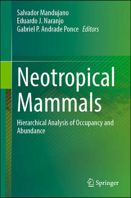 Neotropical Mammals: Hierarchical Analysis of Occupancy and Abundance