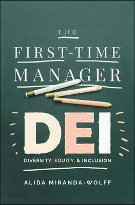 The First-Time Manager: Dei: Diversity, Equity, and Inclusion