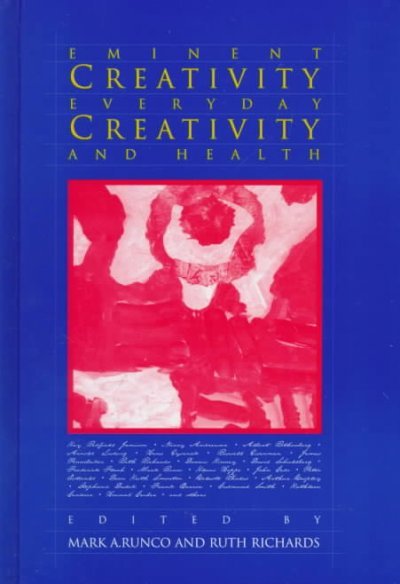 Eminent Creativity, Everyday Creativity, and Health