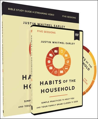 Habits of the Household Study Guide with DVD: Simple Practices to Help You and Your Family Draw Closer to God