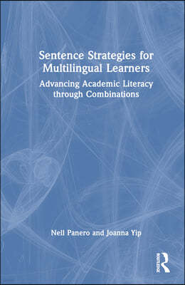 Sentence Strategies for Multilingual Learners: Advancing Academic Literacy through Combinations