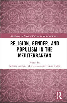 Religion, Gender, and Populism in the Mediterranean