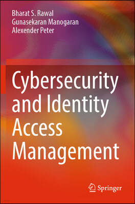 The Cybersecurity and Identity Access Management