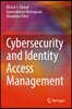 The Cybersecurity and Identity Access Management