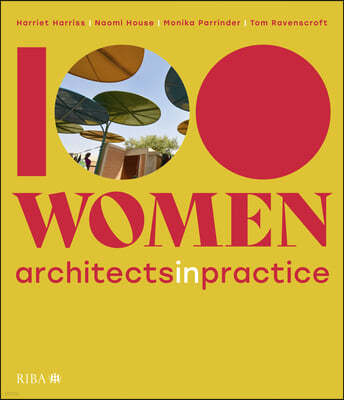 100 Women: Architects in Practice