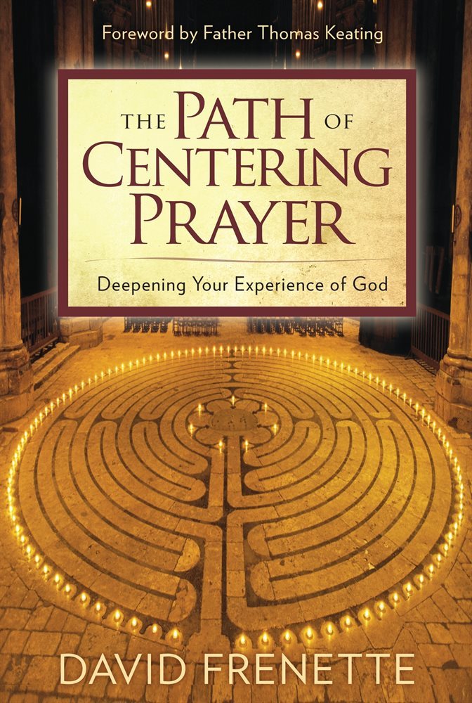 The Path of Centering Prayer