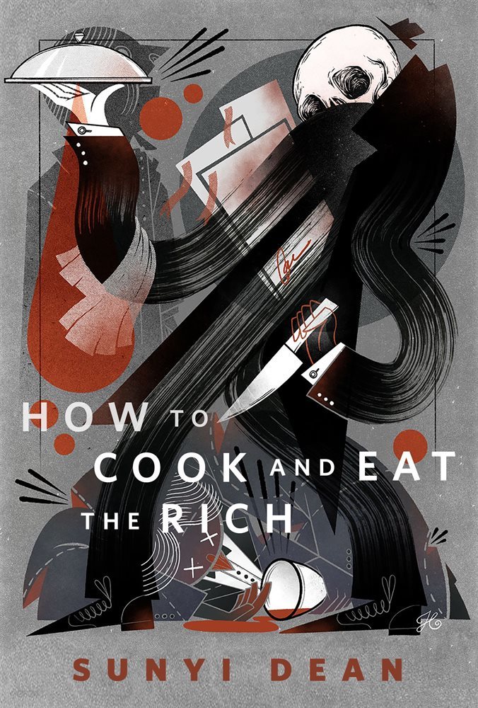 How To Cook and Eat the Rich