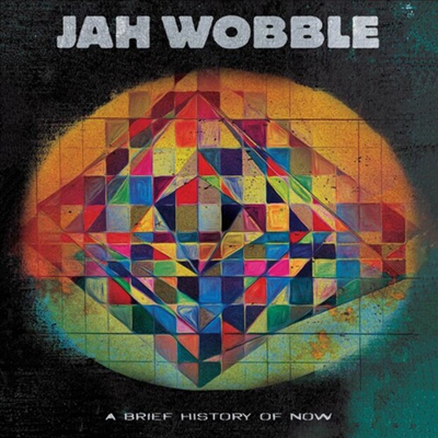 Jah Wobble - A Brief History Of Now (Digipack)(CD)