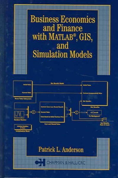 Business Economics and Finance with MATLAB, GIS, and Simulation Models