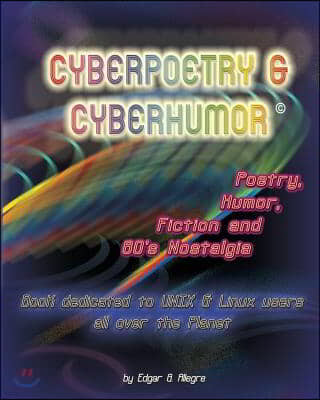 Cyberpoetry & Cyberhumor: Poetry, Humor, Fiction & 80s Nostalgia