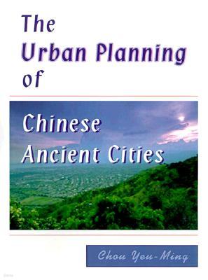 The Urban Planning of Chinese Ancient Cities